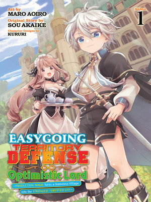 cover image of Easygoing Territory Defense by the Optimistic Lord: Production Magic Turns a Nameless Village into the Strongest Fortified City, Volume 1